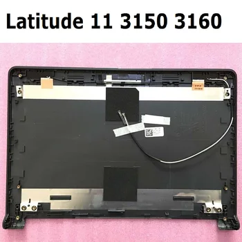 

Brand New Original LCD Cover for DELL Latitude 11 3150 3160 Touch Cover Genuine LCD Shell Top Lid Rear Cover for Dell 3150 3160