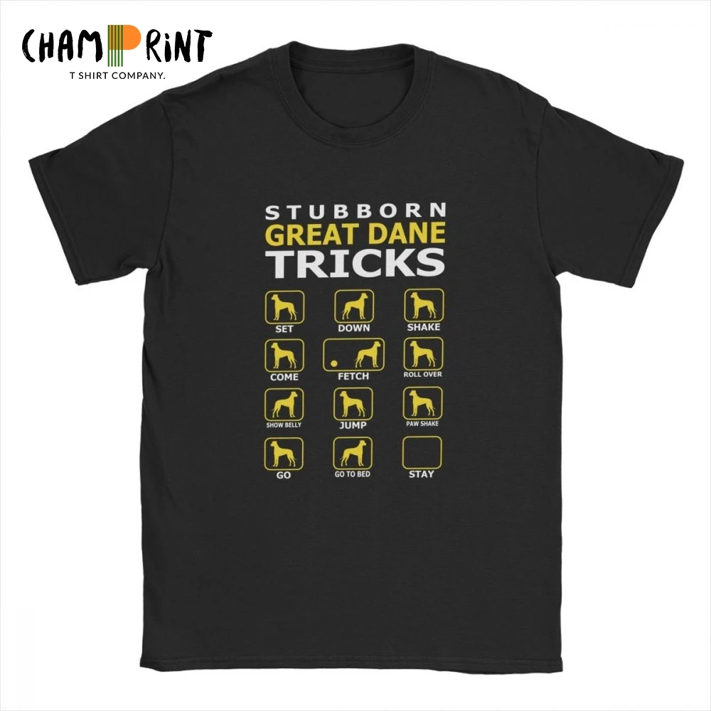 

Stubborn Great Dane Dog Tricks Funny Men T Shirt Crazy Pure Cotton Short Sleeve Tee Shirt Crew Neck T-Shirts Plus Size Tops