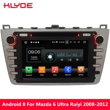 KLYDE 8″ 4G WIFI Android 8.0 Octa Core PX5 4GB RAM 32GB ROM BT Car DVD Multimedia Player Radio For Mazda 6 Ultra Ruiyi 2008-2012