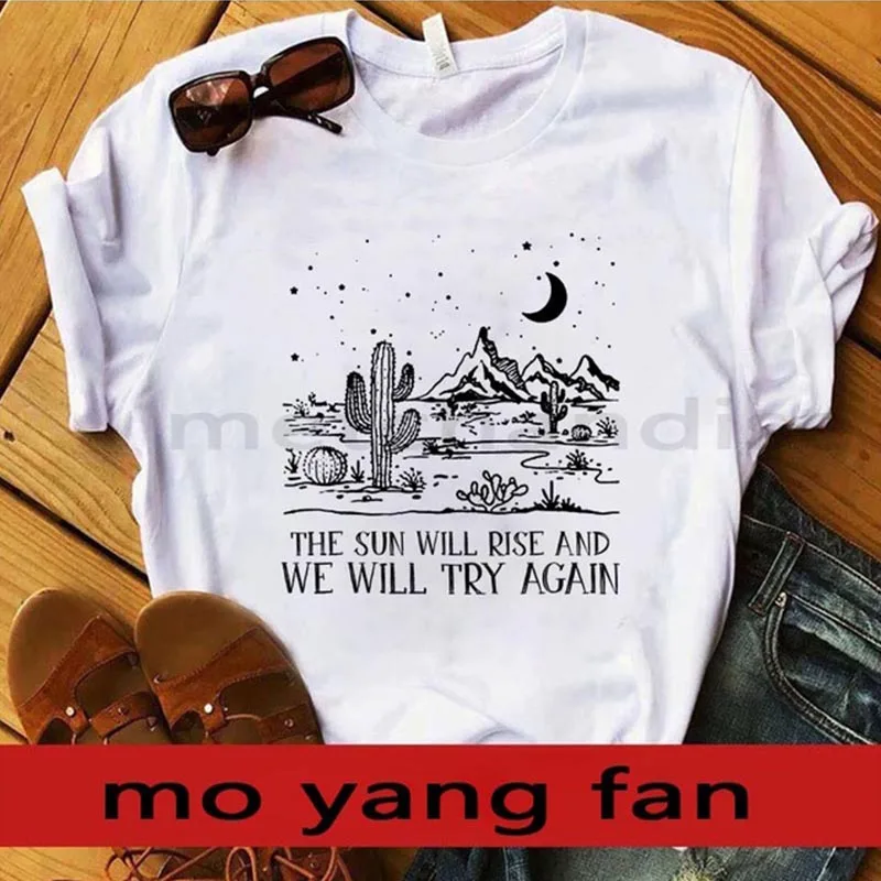 

new2018 A t shirt MOCKUP THE SUN WILL RISE AND WE WILL TRY AGAIN HIKING T
