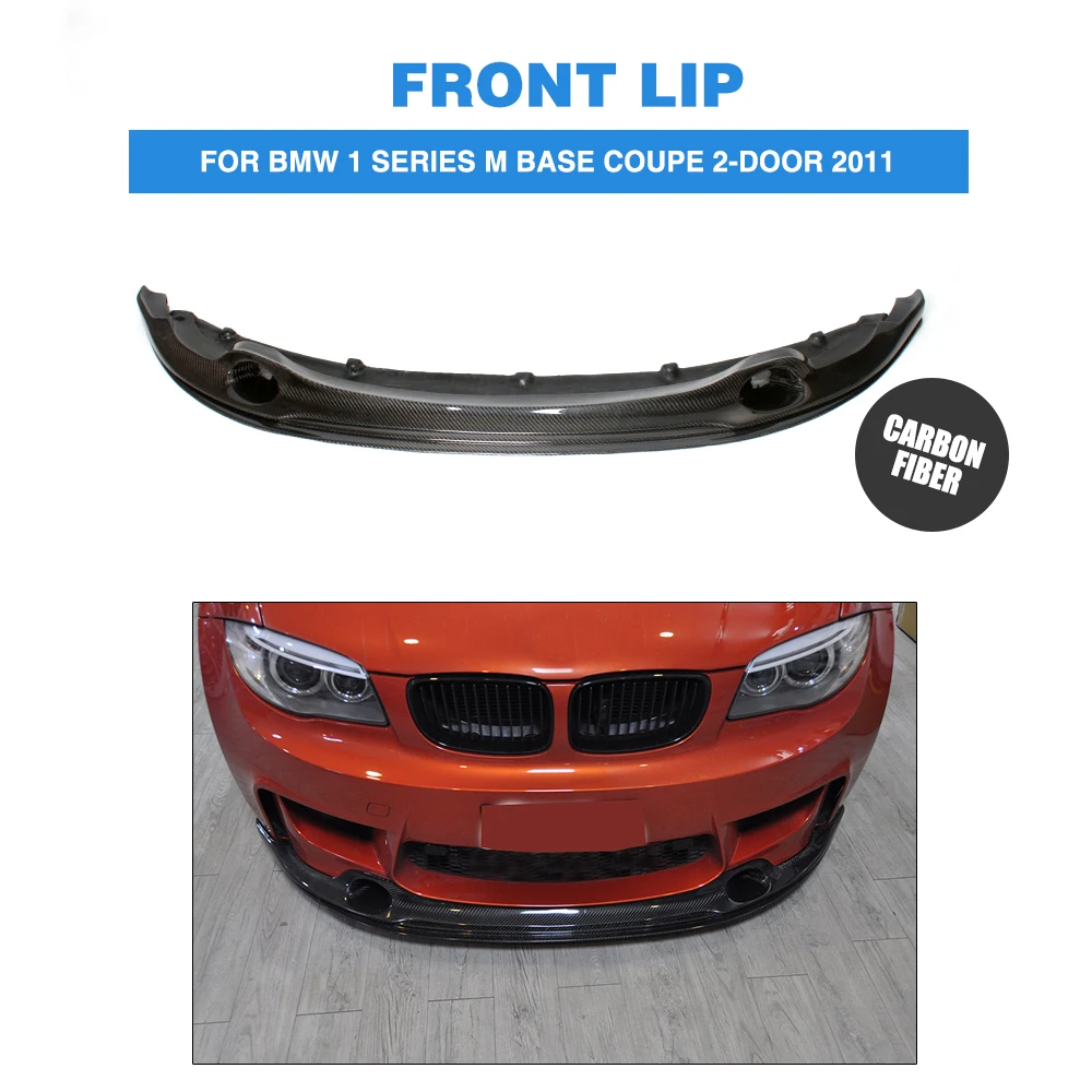 

Carbon Fiber Front Lip Spoiler Aprons Bumper Chin for BMW 1 Series M Base Coupe 2-Door 2011 Car Tuning Parts
