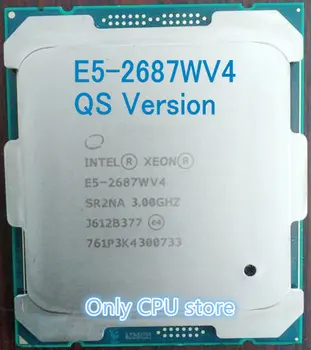 

E5-2687WV4 Original Intel Xeon QS Version E5 2687WV4 3.00GHz 12-Core 30MB SmartCache E5 2687W V4 LGA2011-3 160W