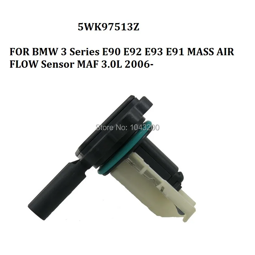 

5WK97513Z FOR BMW 3 Series E90 E92 E93 E91 MASS AIR FLOW METER SENSOR MAF 3.0L 2006- OE# 16327585680 , 7585680