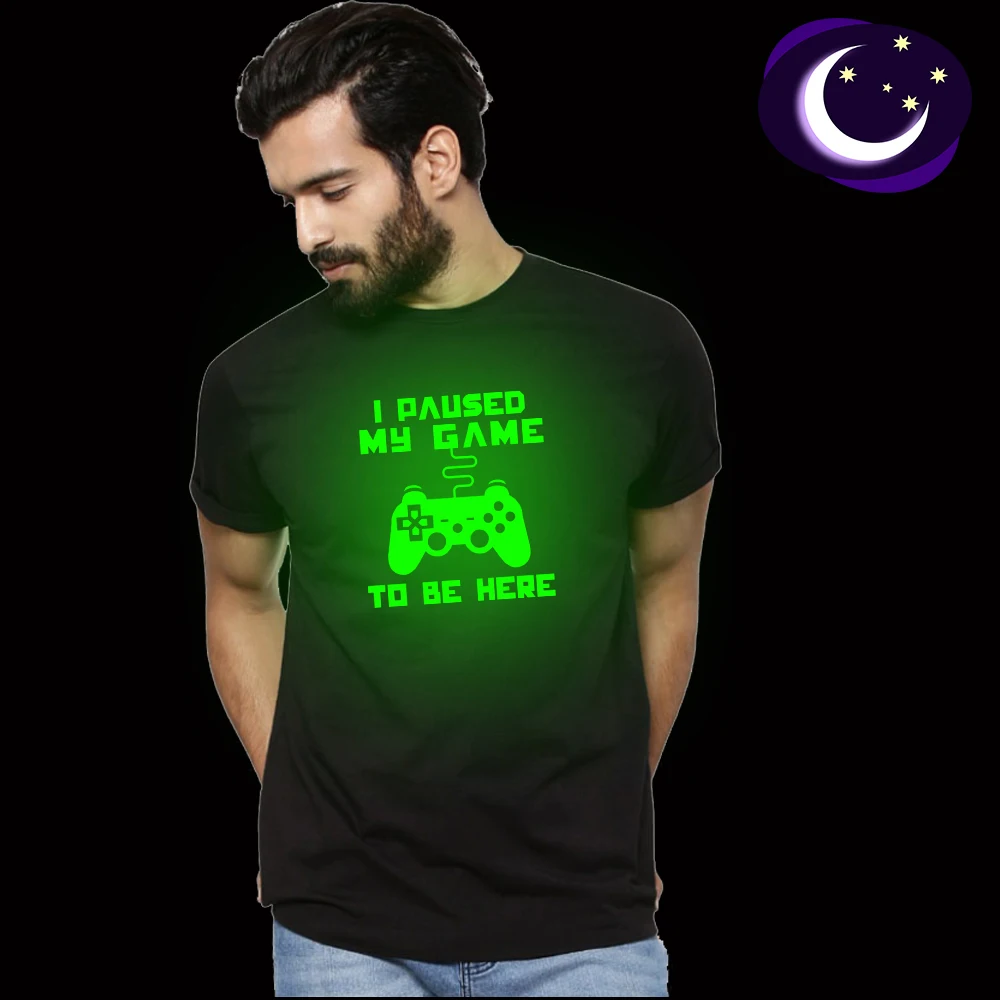 

Fashion Reflece Light T-shirt I Paused My Game To Be Here Shirt Men Glow In Dark Fluorescent Shirt Luminous In Night Black Tops