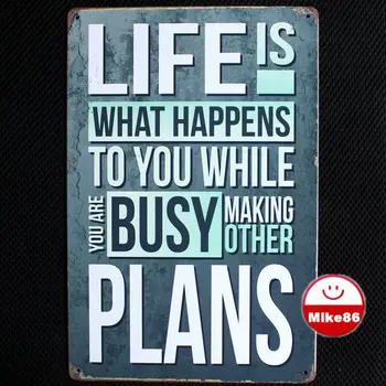 

[ Mike86 ] LIFE BUSY PLANS Metal Sign PUB Home Wedding Decoration Retro Sticker Wall Poster Art 20*30 CM Mix Items AA-442