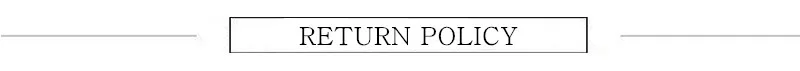 RETURN POLICY