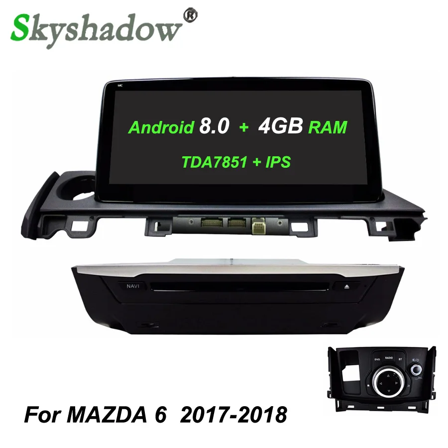 

Car DVD Player DSP 10.25" IPS TDA7851 Android 9.0 Octa Core 4GB+32GB GPS Map RDS Radio wifi Bluetooth 4.2 For MAZDA 6 2017 2018