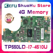 KEFU For ASUS vivobook TP550L TP550LA TP550LN TP550LD CPU I7 Memory 4G laptop motherboard tested 100% work original mainboard KEFU For ASUS vivobook TP550L TP550LA TP550LN TP550LD CPU I7 Memory 4G laptop motherboard tested 100% work original mainboard