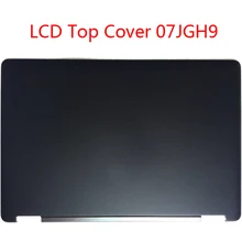 Ноутбук ЖК-дисплей верхняя крышка для бренд DELL для серии Latitude E5550 5550 07JGH9 7JGH9 089XX9 89XX9 003CN5 03CN5 09JKYF 9JKYF 06TK4C 6TK4C