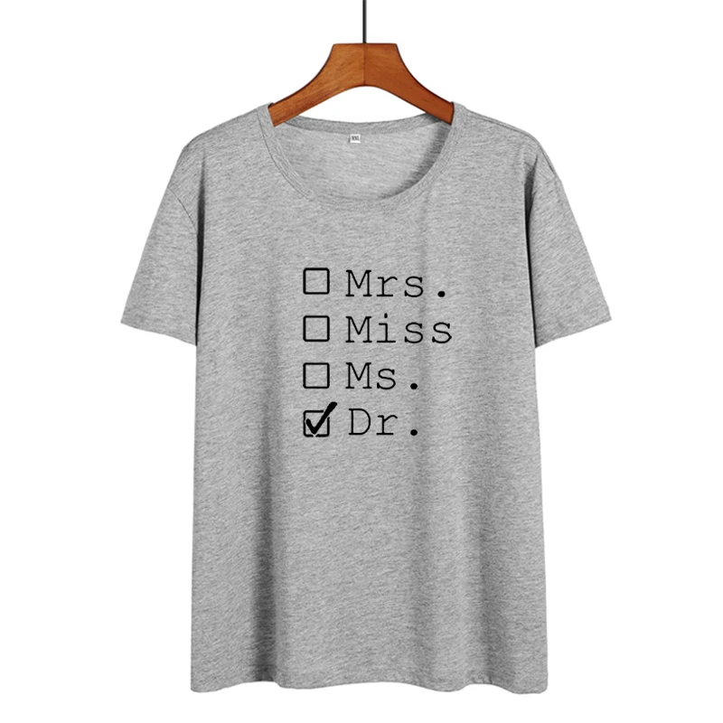 

Funny Doctor Tshirt Summer New Women Clothes 2018 Tumblr Hipster Harajuku Mrs Miss Ms Dr T-Shirt Black White T Shirt