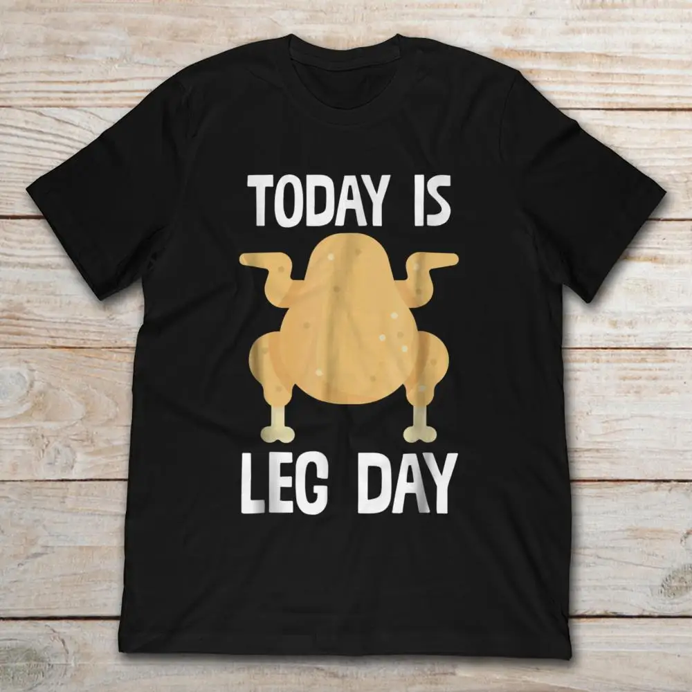Возьмите бренд Today Is Leg Day День благодарения Турецкая Футболка мужская футболка с коротким рукавом