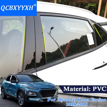 

QCBXYYXH Car Styling PVC Black Glossy Window Pillar Decoration Patch Sequins For Hyundai Kona Encino 2018 2019 Car sticker