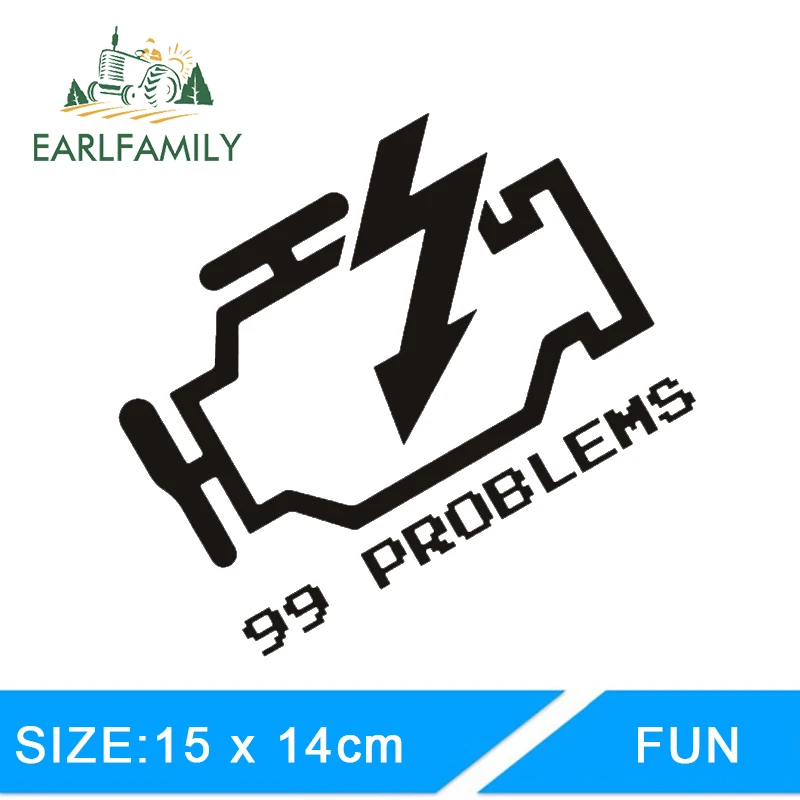 

EARLFAMILY 15cm X 14cm Check Engine Light Car Stickers 99 Problems Cel Decal Funny JDM Vinyl Illest Fatlace Car Styling
