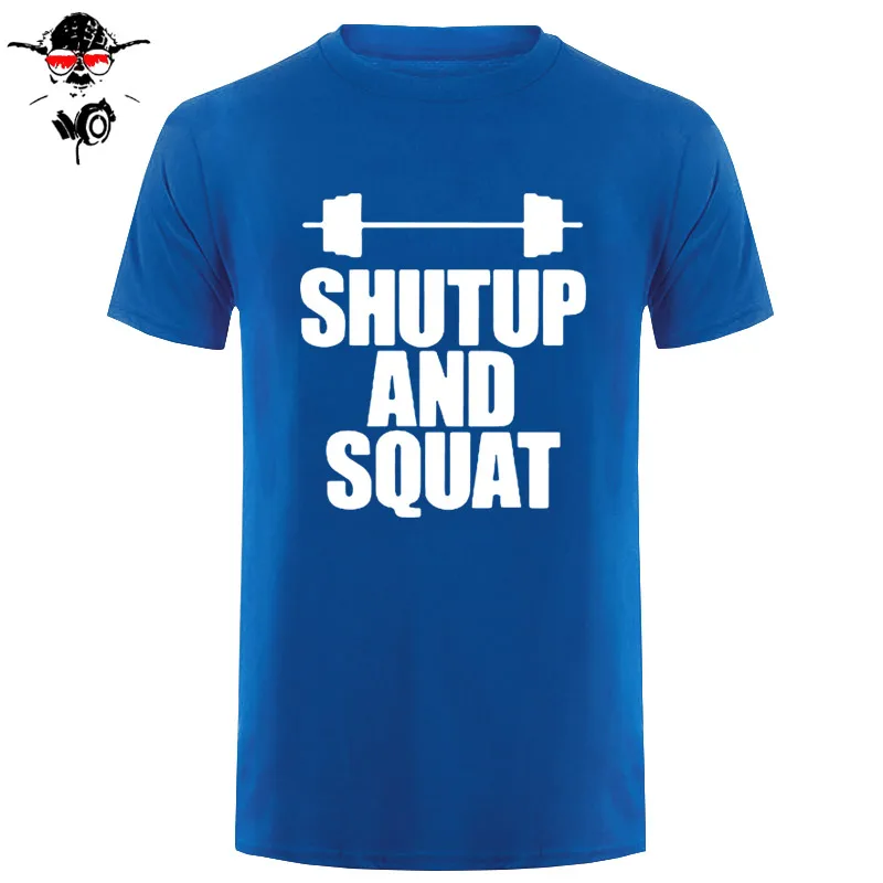 Shut Up And Squat Мужская футболка из хлопка, летняя повседневная футболка с коротким рукавом и круглым вырезом, мужские топы, футболки высокого качества - Цвет: blue white