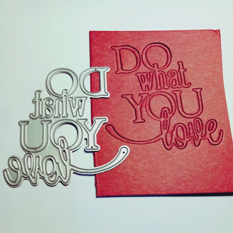 

Do What You Love Words Embossing Craft Metal Cutting Dies For Scrapbooking New 2018 Photo Album Letter Knife Cut Dies Tag Frame