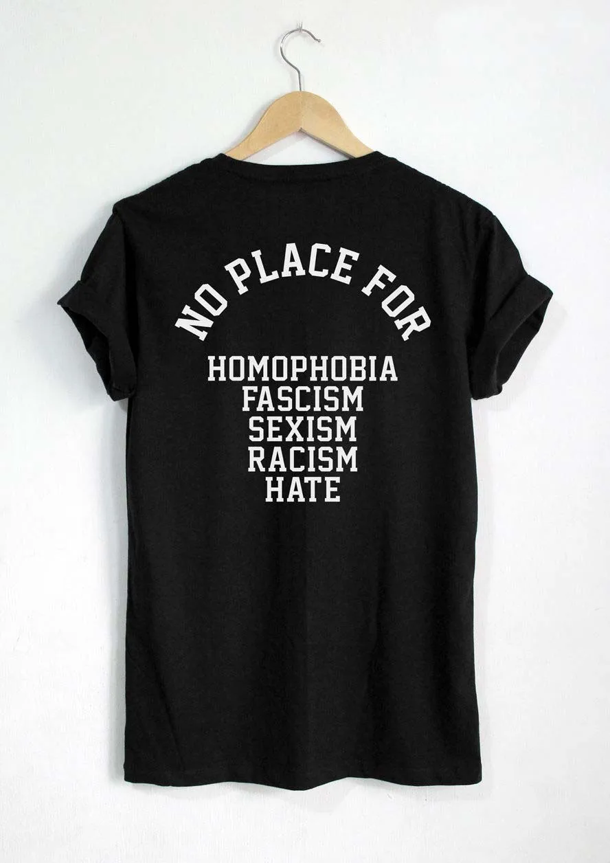 Нет места для гомофобии фашизм, расизм, расизм, футболка с принтом на спине, хлопковая футболка для отдыха с короткими рукавами и круглым вырезом - Цвет: Черный