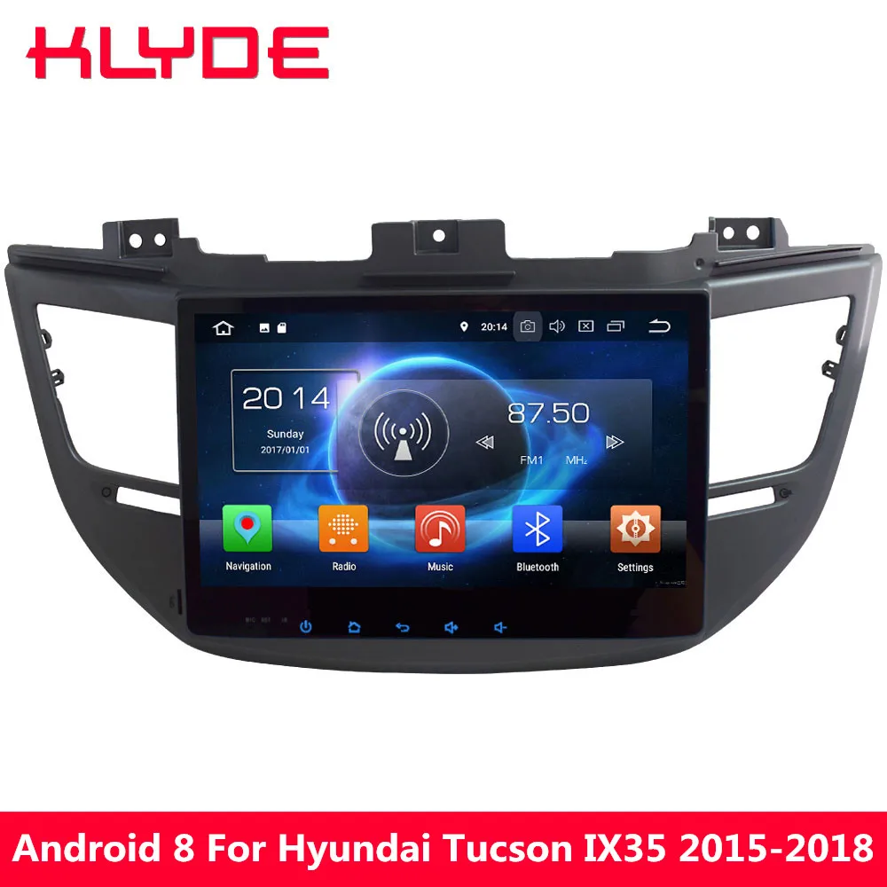 Excellent KLYDE 10.1" IPS 4G Octa Core 4GB RAM 32GB ROM Android 8.0 7.1 Car DVD Multimedia Player Radio For Hyundai Tucson IX35 2015-2018 0 Excellent KLYDE 10.1" IPS 4G Octa Core 4GB RAM 32GB ROM Android 8.0 7.1 Car DVD Multimedia Player Radio For Hyundai Tucson IX35 2015-2018 0