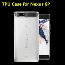 2015 New Soft Light 0 6mm Ultra thin TPU Phone Case For Huawei Nexus 6P Mobile