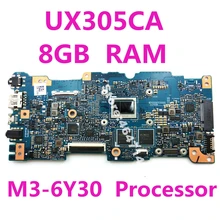 UX305CA материнская плата M3-6Y30 процессор 8 ГБ ОЗУ для ASUS Zenbook UX305 UX305C UX305CA ультрабук Материнская плата ноутбука UX305CA материнская плата