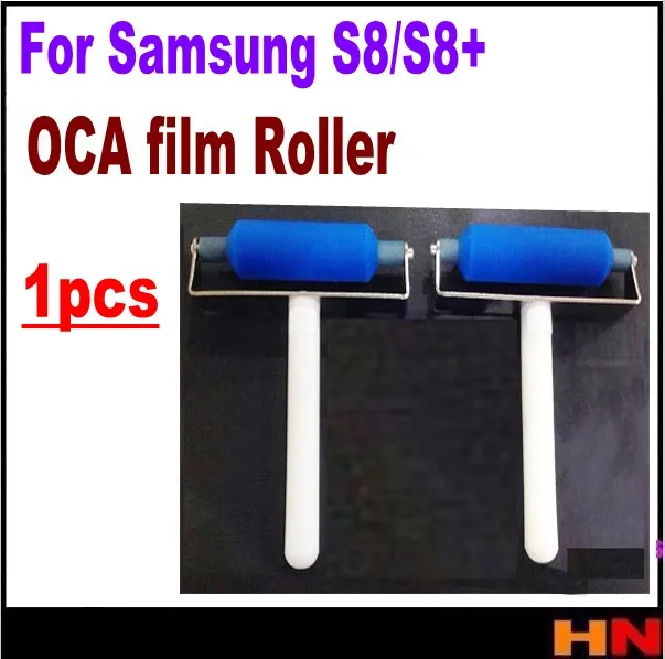 

1pcs For Samsung S8 edge S8+ plus edeg Roller patch roller peritoneal post OCA film roller bulldozed flat