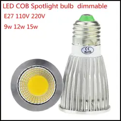 1X светодиодный Лампа COB E27 9W12W 15 Вт Светодиодный прожектор AC110V 220 V для домашнего украшения на потолок освещения Теплый/Холодный белый