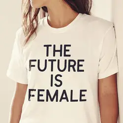 Будущее женская футболка Feminis футболка феминизм девушка Мощность футболка женских идеи подарка Топы для женщин трендовые футболки