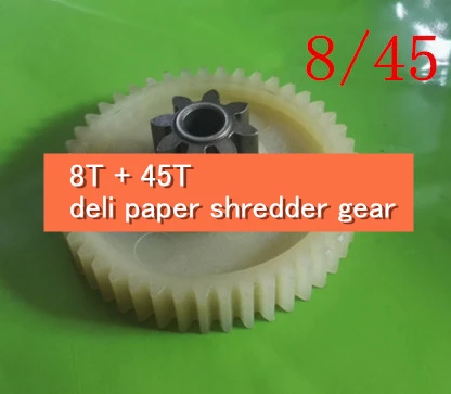 

8T + 45T deli paper shredder gear 9925/9927/9929 Gear parts