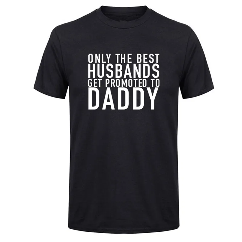 

LUSLOS A Best Gift For A New Father T Shirt Only The Best Husbands Men's T Shirt Men Summer Short Sleeve Tops