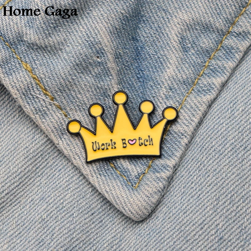 

Homegaga feminist funny Letter Work bitch crown Funny Pins backpack clothes brooches for men women decoration badges medal D1475