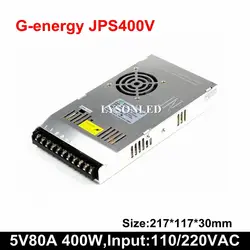 Бесплатная доставка 5 в 80A 400 Вт G-energy JPS400V PSU, 110/220 В AC 400 Вт P2.5 P3 P4 P5 P6 P8 P10 Светодиодный дисплей Импульсный источник питания