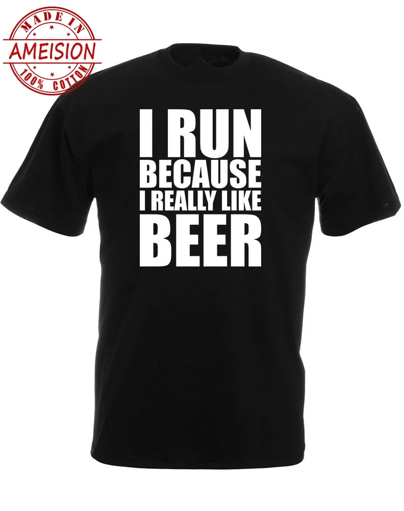 

T Shirts With Sayings Crew Neck Graphic Short Sleeve I Runninger Because I Really Like Beer Mens T Shirts streetwear