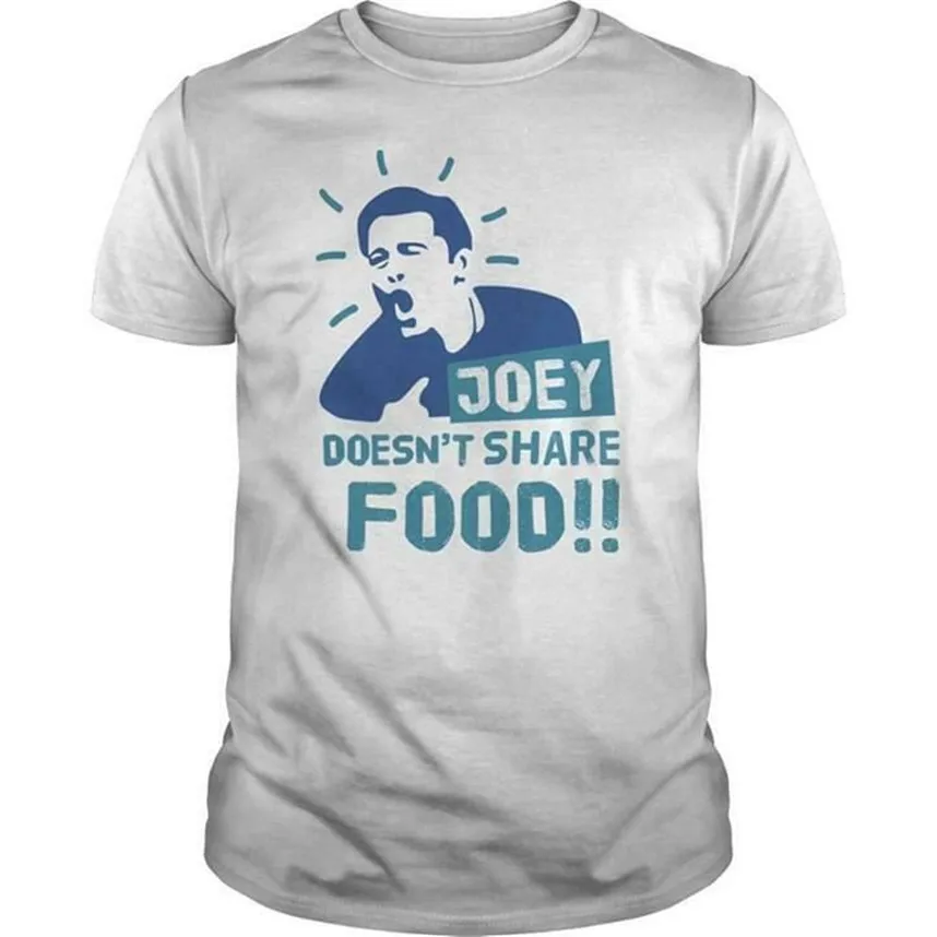 Joey Doesn’t Share Food The Meme Men T-Shirt S-6XL