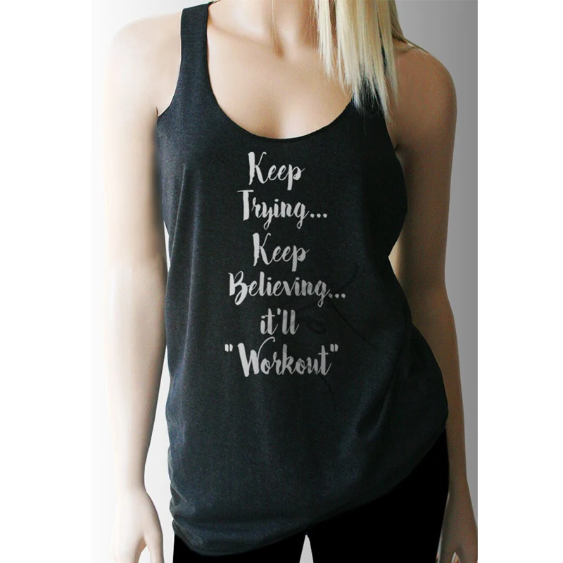 

Vest Keep Trying Keep Believing It'll Workout Tank Top Women Sexy Linen Gym Vest Shirt Summer Sleeveless Slogan Funny Tanks