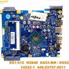 Оригинальная материнская плата для ноутбука ACER ES1-512 ES1-512 N2840 14222-1 448.03707.0011 протестированная хорошая