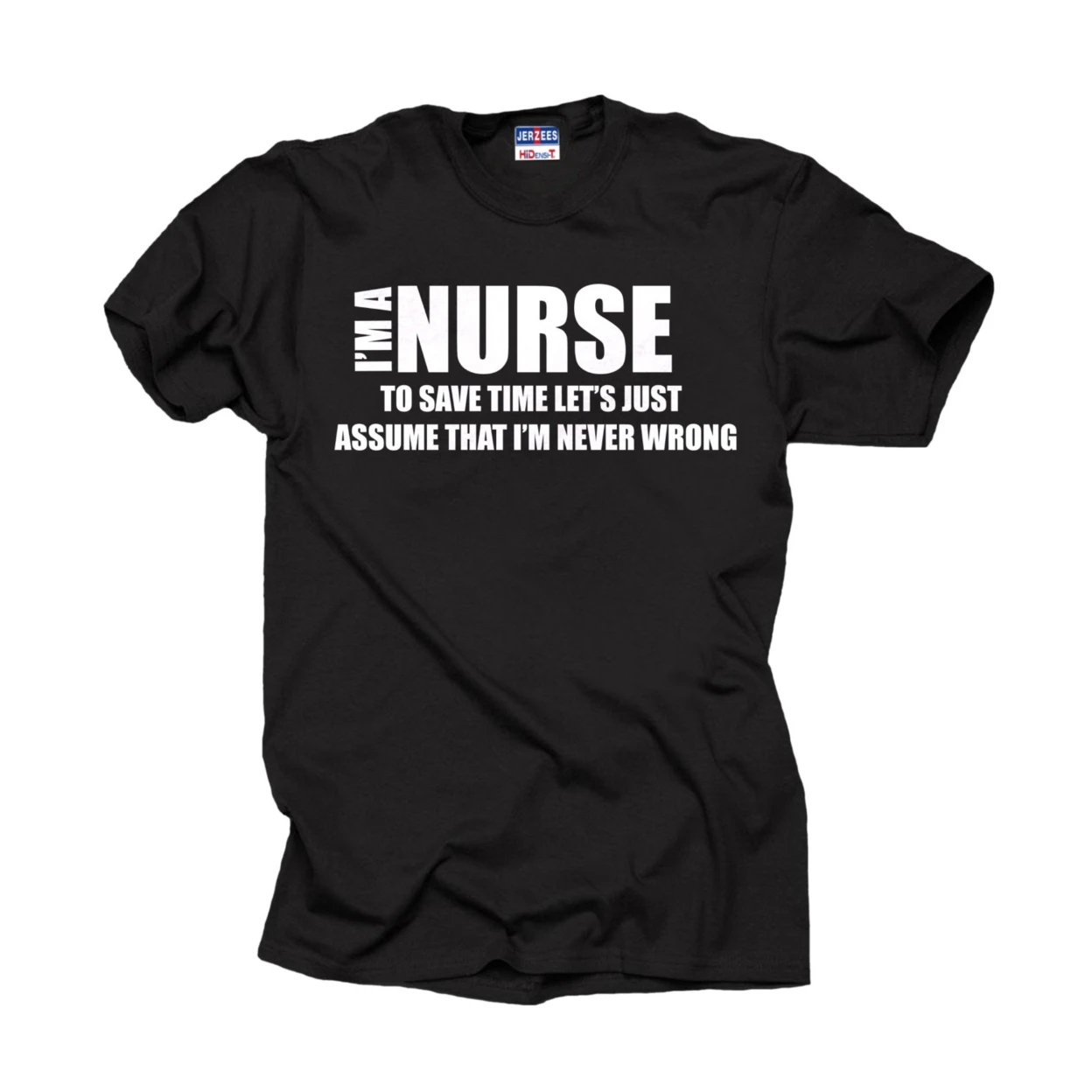 I'm a Nurse T-shirt Funny Nurse Tee Shirt RN Tee Shirt