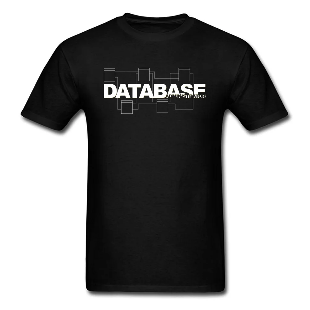 Custom T Shirts On Sale Crewneck Database Administrator Pure Cotton Men's Tops Shirts Europe Short Sleeve Tops Shirts Database Administrator black