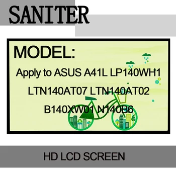 

SANITER Apply to ASUS A41L LP140WH1 LTN140AT07 LTN140AT02 B140XW01 N140B6 Laptop LCD Screen