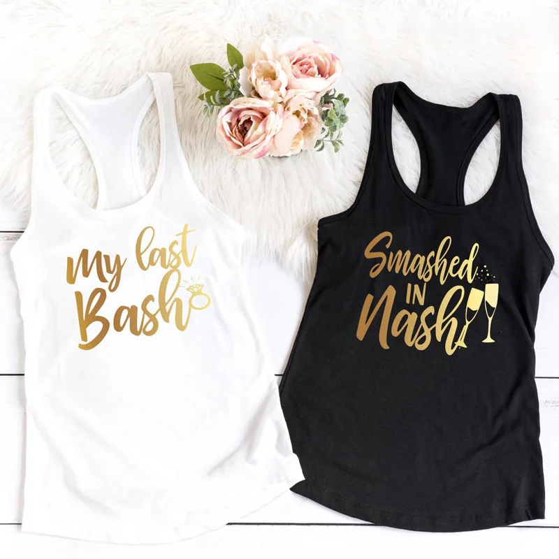 

Vest My Last Bash Smashed In Nash Tank Tops Classic Ladies Racerback Matching Bachelorette Party Tanks Women Wedding Gift Shirt