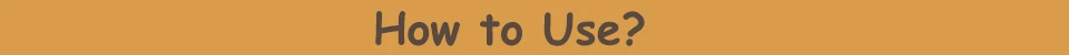 how to use