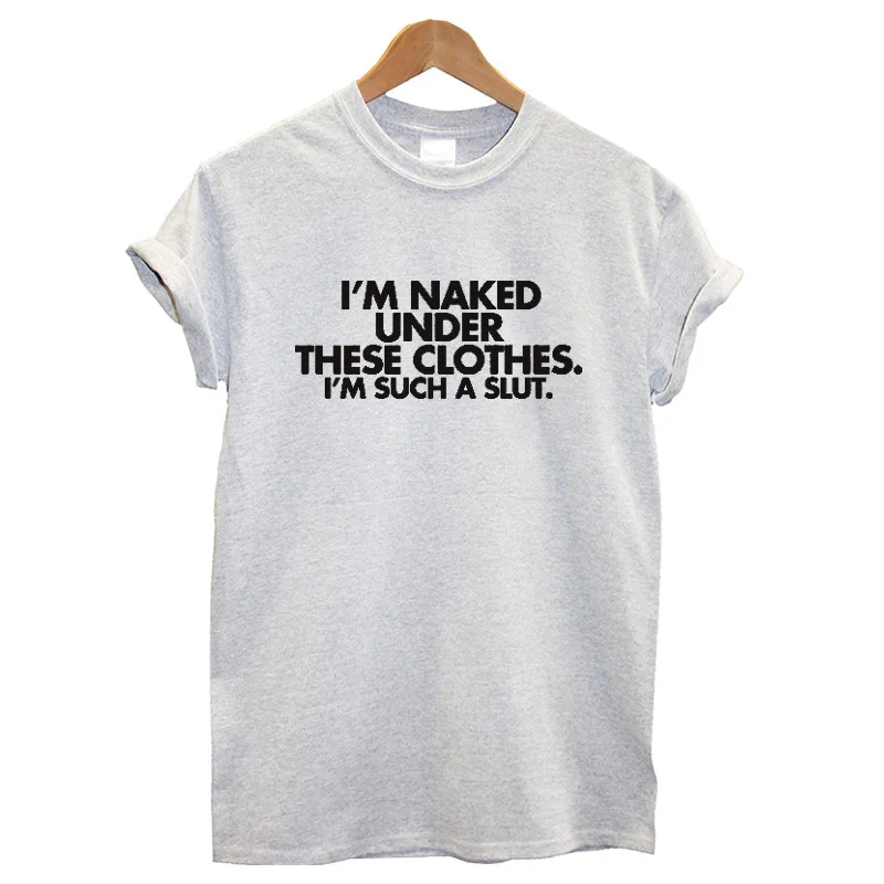 EnjoytheSpirit Nudist женские футболки Я голый под этой одеждой я такая шлюха О-образный вырез хлопок Женский Топ короткий рукав футболки