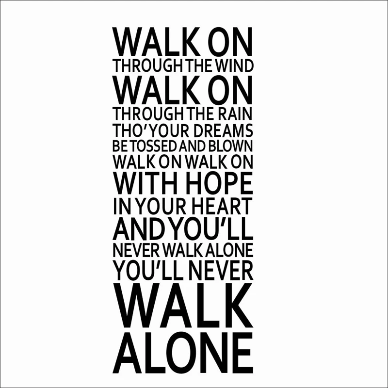 Inspirational You Ll Never Walk Alone Quotes Wall Decals Bedroom Home Decor Liverpool Team Song Lyrics Stickers Vinyl Wallpaper Wall Stickers Aliexpress Inspirational You Ll Never Walk Alone Quotes Wall Decals Bedroom Home Decor Liverpool Team Song Lyrics Stickers Vinyl Wallpaper Wall Stickers Aliexpress