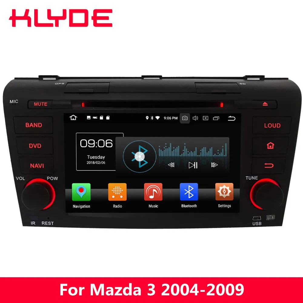 

KLYDE Android 8.0 4G WIFI Octa Core 4GB RAM 32GB ROM Car DVD Multimedia Player Radio Stereo GPS Navigation For Mazda 3 2004-2009
