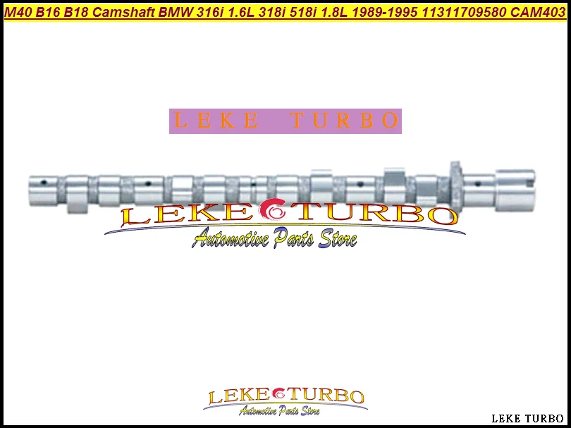 

M40 B16 B18 Camshaft For BMW 316i 1.6L 1596cc 318i 518i 1.8L 1796cc 1989-95 11311709580 CAM403 CP10621 03369 215015