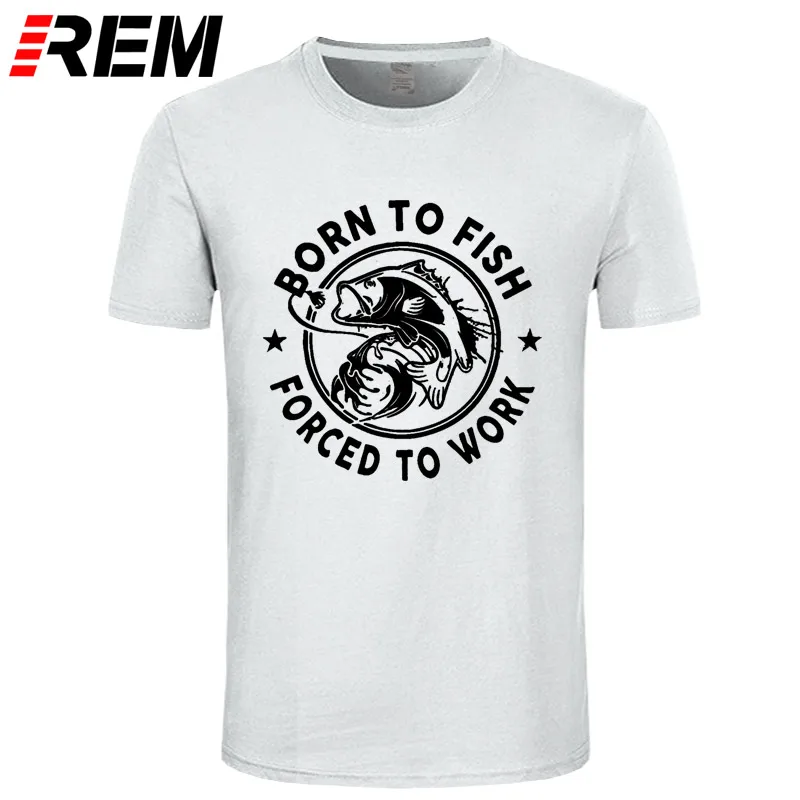 REM Born To Fish, заставляющая работать рыбалка, рыбак, круглый вырез, футболки с коротким рукавом для мужчин, футболки, одежда из чистого хлопка, винтажные, большие размеры - Цвет: white black