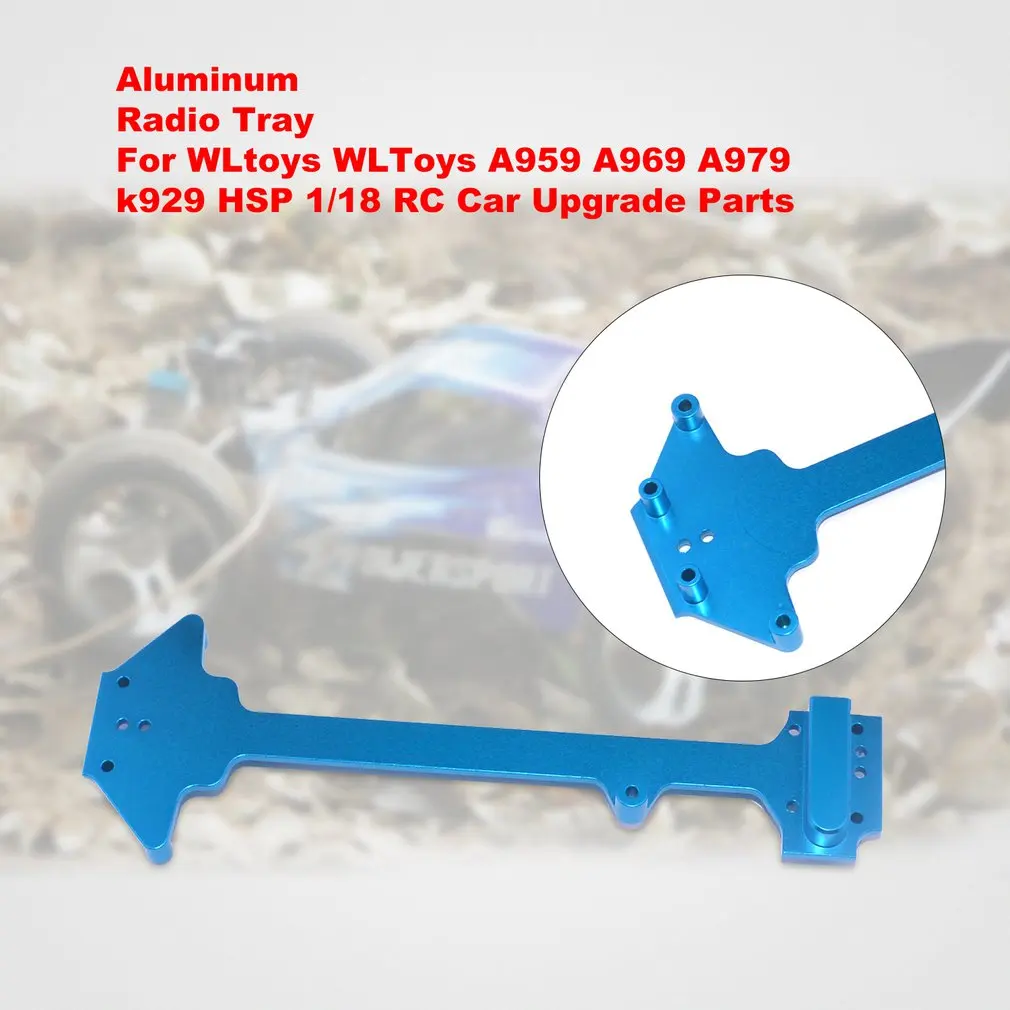 Алюминиевый металлический радиоподнос для WLtoys A959/A949/A969/A979/K929-B HSP 1/18 электрический багги Вихрь Powersport RC автомобиль Запчасти для обновления