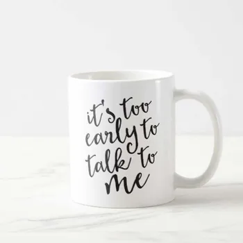 

It's Too Early to Talk to Me Mug Teacher Tea Cup Sweet Funny Mugs Cups for Girlfriend Boyfriend Novelty Valentine Colleague Fami