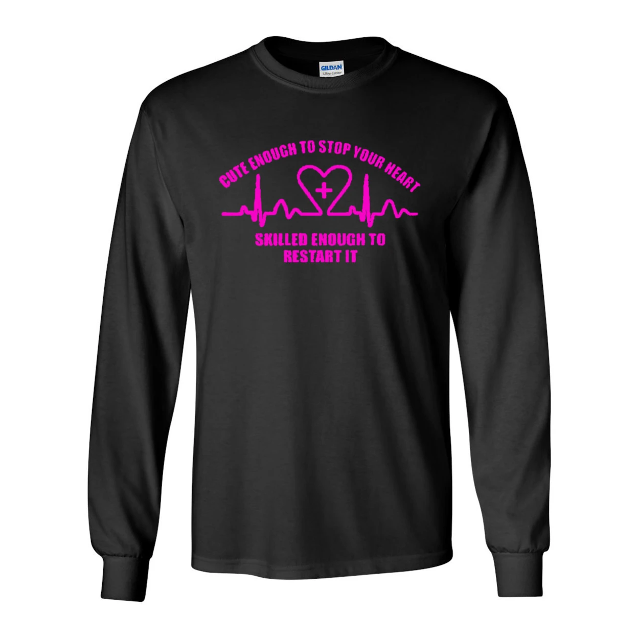 Long Sleeve Adult T-Shirt Cute Enough To Stop Your Heart Skilled Enough To Restart It 1852 (2)