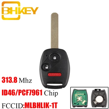 

BHKEY Remote key For Honda MLBHLIK-1T 313.8Mhz ID46/PCF7961 Chip For Honda Accord Element CR-V HR-V Fit City Jazz Odyssey
