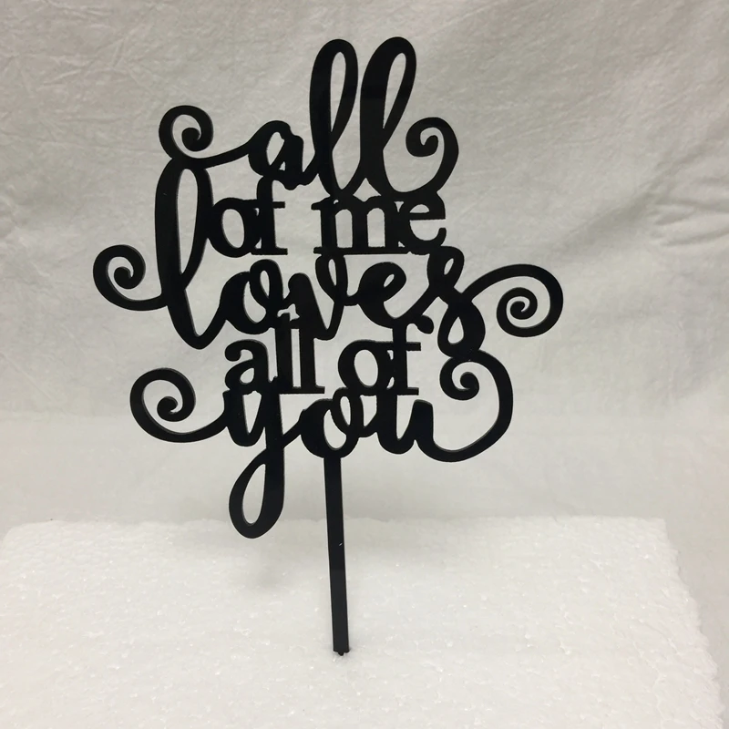 

1pcs all of me love all of you wedding design cake topper wedding decorations supplier