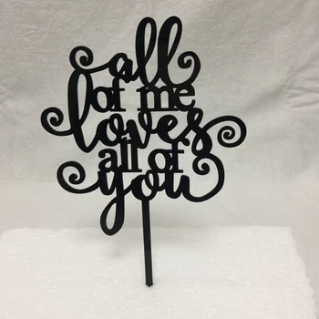 

1pcs all of me love all of you wedding design cake topper wedding decorations supplier